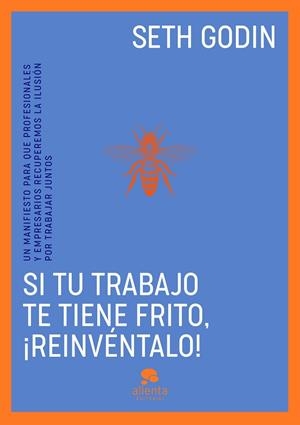 Si tu trabajo te tiene frito, ¡reinvéntalo! | 9788413443096 | Godin, Seth | Librería Castillón - Comprar libros online Aragón, Barbastro