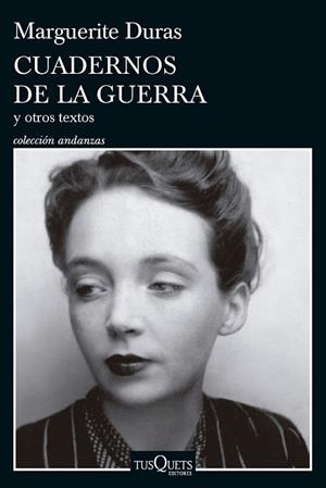 Cuadernos de la guerra y otros textos | 9788411073967 | Duras, Marguerite | Librería Castillón - Comprar libros online Aragón, Barbastro