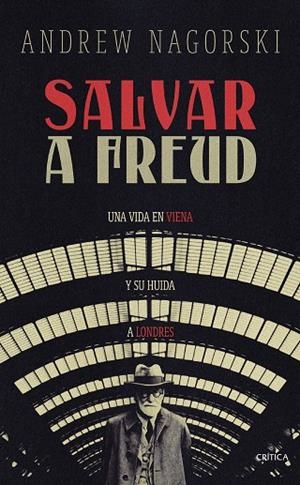 Salvar a Freud | 9788491996095 | Nagorski, Andrew | Librería Castillón - Comprar libros online Aragón, Barbastro