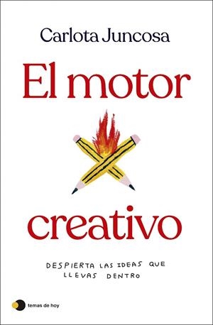 El motor creativo | 9788419812254 | Juncosa, Carlota | Librería Castillón - Comprar libros online Aragón, Barbastro