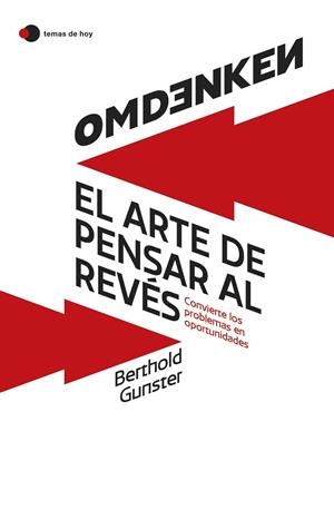 Omdenken: el arte de pensar al revés | 9788419812322 | Gunster, Berthold | Librería Castillón - Comprar libros online Aragón, Barbastro