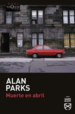 Muerte en abril | 9788411073899 | Parks, Alan | Librería Castillón - Comprar libros online Aragón, Barbastro