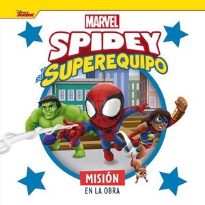 Spidey y su superequipo. Misión en la obra | 9788418610691 | Marvel | Librería Castillón - Comprar libros online Aragón, Barbastro
