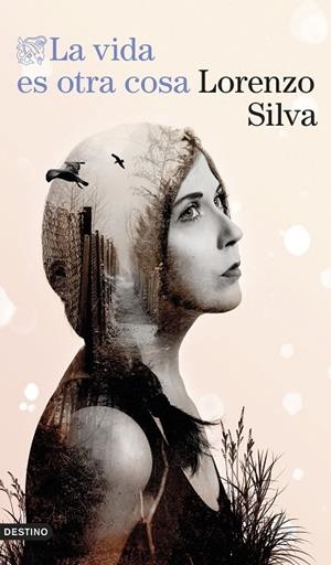 La vida es otra cosa | 9788423364565 | Silva, Lorenzo | Librería Castillón - Comprar libros online Aragón, Barbastro
