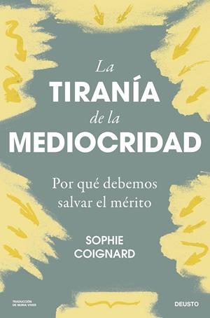 La tiranía de la mediocridad | 9788423436712 | Coignard, Sophie | Librería Castillón - Comprar libros online Aragón, Barbastro