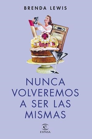 Nunca volveremos a ser las mismas (nueva presentación) | 9788467071665 | Lewis, Brenda | Librería Castillón - Comprar libros online Aragón, Barbastro