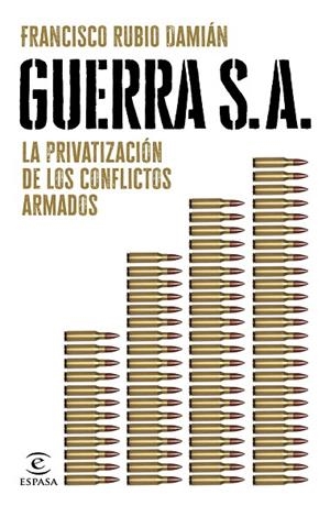 Guerra S. A. | 9788467072563 | Rubio Damián, Francisco | Librería Castillón - Comprar libros online Aragón, Barbastro