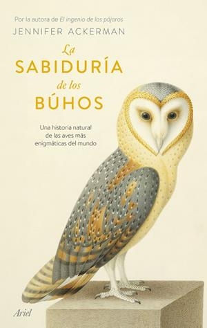 La sabiduría de los búhos | 9788434437456 | Ackerman, Jennifer | Librería Castillón - Comprar libros online Aragón, Barbastro