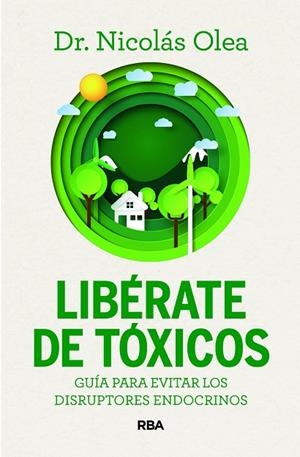 Libérate de tóxicos | 9788411326285 | Olea Serrano, Nicolás | Librería Castillón - Comprar libros online Aragón, Barbastro