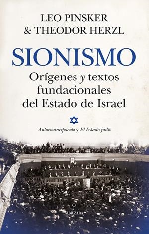 Sionismo. Orígenes y textos fundacionales del Estado de Israel | 9788410520066 | Leo Pinsker/Theodor Herzl | Librería Castillón - Comprar libros online Aragón, Barbastro