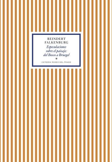 Especulaciones sobre el paisaje: del Bosco a Bruegel | 9788417301453 | Falkenburg, Reindert | Librería Castillón - Comprar libros online Aragón, Barbastro