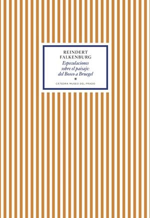 Especulaciones sobre el paisaje: del Bosco a Bruegel | 9788417301453 | Falkenburg, Reindert | Librería Castillón - Comprar libros online Aragón, Barbastro