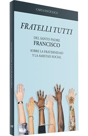 Carta encíclica "Fratelli Tutti" | 9788490736425 | Santo Padre Francisco | Librería Castillón - Comprar libros online Aragón, Barbastro