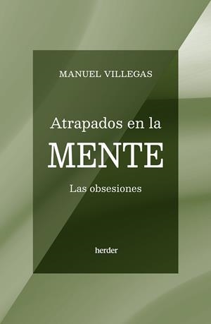 Atrapados en la mente | 9788425451218 | Villegas, Manuel | Librería Castillón - Comprar libros online Aragón, Barbastro