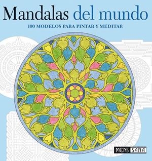 MANDALAS DEL MUNDO : 100 MODELOS PARA PINTAR Y MEDITAR | 9788434230651 | Librería Castillón - Comprar libros online Aragón, Barbastro