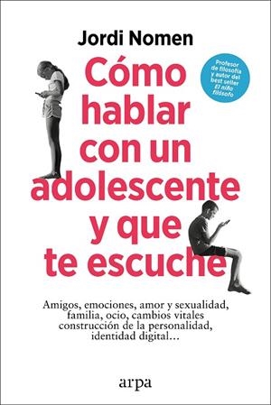 Cómo hablar con un adolescente y que te escuche | 9788419558435 | Nomen, Jordi | Librería Castillón - Comprar libros online Aragón, Barbastro