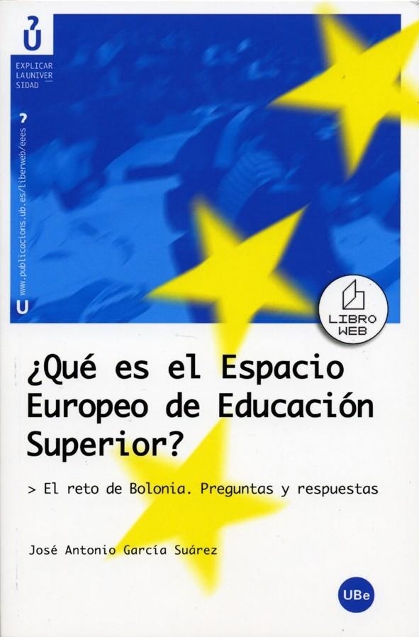 QUE ES EL ESPACIO EUROPEO DE EDUCACION SUPERIOR | 9788447530502 | GARCIA SUAREZ, JOSE-ANTONIO | Librería Castillón - Comprar libros online Aragón, Barbastro
