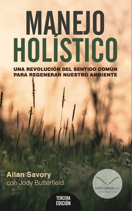 MANEJO OLISTICO | 9789874684202 | BUTTERFIELD,JODY/SAVORY,ALLAN | Librería Castillón - Comprar libros online Aragón, Barbastro