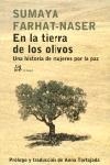 EN LA TIERRA DE LOS OLIVOS : UNA HISTORIA DE MUJERES POR LA | 9788476697504 | FARHAT-NASER, SUMAYA | Librería Castillón - Comprar libros online Aragón, Barbastro