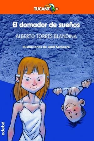 EL DOMADOR DE SUEÑOS | 9788468370071 | Torres Blandina, Alberto | Librería Castillón - Comprar libros online Aragón, Barbastro