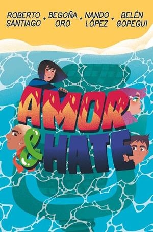 AMOR & HATE | 9788411821926 | Santiago, Roberto.López, Nando,Oro Pradera, Begoña<Gopegui, Belén | Librería Castillón - Comprar libros online Aragón, Barbastro