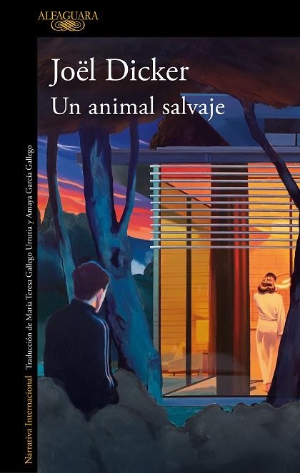 Un animal salvaje | 9788420476841 | Joël Dicker | Librería Castillón - Comprar libros online Aragón, Barbastro