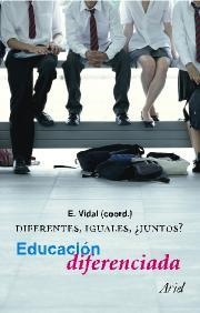 DIFERENTES IGUALES ¿JUNTOS? EDUCACION DIFERENCIADA | 9788434426610 | VIDAL, E. (COORD) | Librería Castillón - Comprar libros online Aragón, Barbastro
