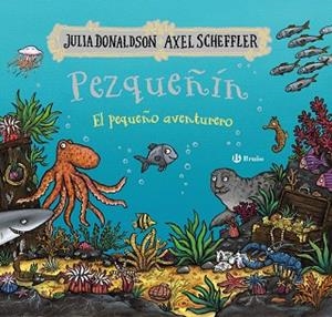 Pezqueñín, el pequeño aventurero | 9788469641514 | Donaldson, Julia | Librería Castillón - Comprar libros online Aragón, Barbastro