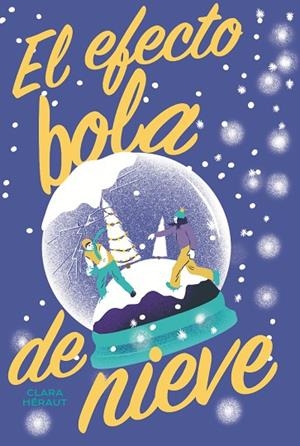 El efecto bola de nieve | 9788419467270 | Héraut, Clara | Librería Castillón - Comprar libros online Aragón, Barbastro