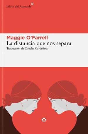 La distancia que nos separa | 9788419089823 | O'Farrell, Maggie | Librería Castillón - Comprar libros online Aragón, Barbastro