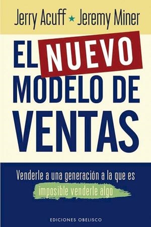 El nuevo modelo de ventas | 9788411721059 | Acuff, Jerry/Miner, Jeremy | Librería Castillón - Comprar libros online Aragón, Barbastro