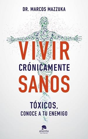 Vivir crónicamente sanos | 9788413443317 | Mazzuka, Marcos | Librería Castillón - Comprar libros online Aragón, Barbastro