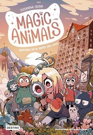 Magic Animals 6. Misterio en el hotel del lago | 9788408286813 | Isern, Susanna/Dalmau, Carles | Librería Castillón - Comprar libros online Aragón, Barbastro