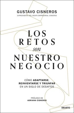 Los retos son nuestro negocio | 9788423437115 | Cisneros, Gustavo | Librería Castillón - Comprar libros online Aragón, Barbastro