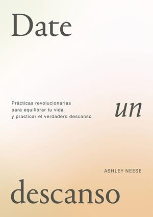 Date un descanso | 9788411191494 | Neese, Ashley | Librería Castillón - Comprar libros online Aragón, Barbastro