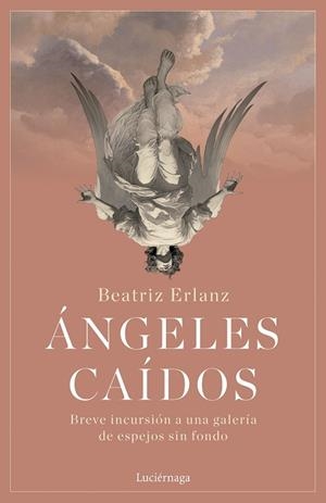 Ángeles caídos | 9788419996176 | Erlanz, Beatriz | Librería Castillón - Comprar libros online Aragón, Barbastro