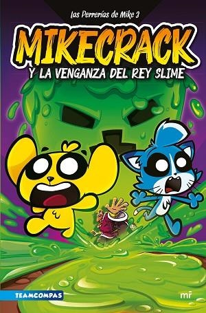 Las Perrerías de Mike 3. Mikecrack y la venganza del rey Slime | 9788427052161 | Mikecrack | Librería Castillón - Comprar libros online Aragón, Barbastro