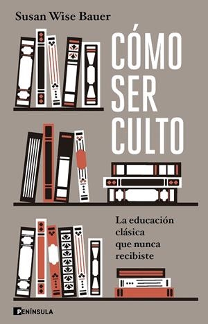 Cómo ser culto | 9788411002448 | Wise Bauer, Susan | Librería Castillón - Comprar libros online Aragón, Barbastro