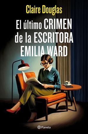 El último crimen de la escritora Emilia Ward | 9788408288565 | Douglas, Claire | Librería Castillón - Comprar libros online Aragón, Barbastro