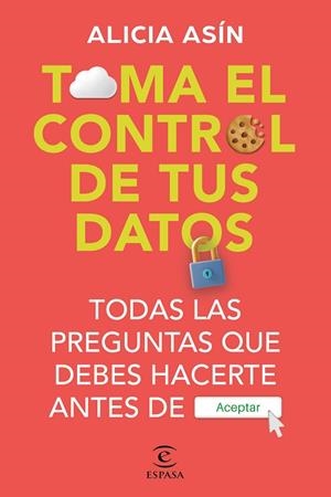 Toma el control de tus datos | 9788467072570 | Asín, Alicia | Librería Castillón - Comprar libros online Aragón, Barbastro