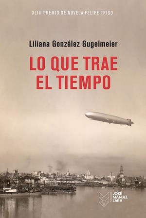 Lo que trae el tiempo | 9788419132376 | González Gugelmeier, Liliana | Librería Castillón - Comprar libros online Aragón, Barbastro