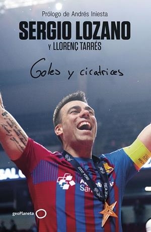 Goles y cicatrices | 9788408286295 | Lozano, Sergio/Tarrés, Llorenç | Librería Castillón - Comprar libros online Aragón, Barbastro