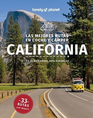 Las mejores rutas en coche y cámper por California 1 | 9788408282792 | Bender, Andrew/Atkinson, Brett/Balfour, Amy C./Bing, Alison/Bonetto, Cristian/Brash, Celeste/Bremner | Librería Castillón - Comprar libros online Aragón, Barbastro