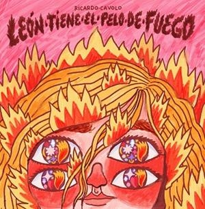 León tiene el pelo de fuego | 9788419875433 | Cavolo, Ricardo | Librería Castillón - Comprar libros online Aragón, Barbastro