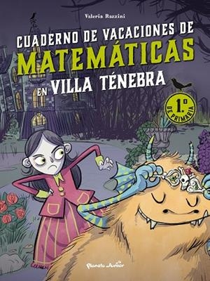 Villa Ténebra. Cuaderno de vacaciones de matemáticas. 1.º de primaria | 9788408287384 | Razzini, Valeria | Librería Castillón - Comprar libros online Aragón, Barbastro