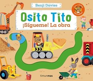 Osito Tito. ¡Sígueme! La obra | 9788408275886 | Davies, Benji | Librería Castillón - Comprar libros online Aragón, Barbastro