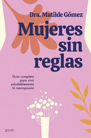 Mujeres sin reglas | 9788408284505 | Dra. Matilde Gómez | Librería Castillón - Comprar libros online Aragón, Barbastro
