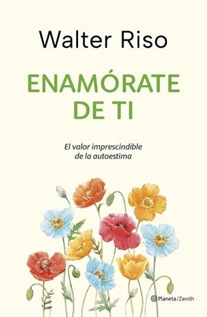 Enamórate de ti | 9788408284475 | Riso, Walter | Librería Castillón - Comprar libros online Aragón, Barbastro