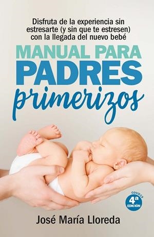 Manual para padres primerizos | 9788417828783 | José María Lloreda García | Librería Castillón - Comprar libros online Aragón, Barbastro