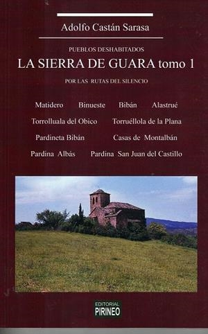 LA SIERRA DE GUARA TOMO 1 : PUEBLOS DESHABITADOS | 9788417817794 | CASTÁN SARASA, ADOLFO | Librería Castillón - Comprar libros online Aragón, Barbastro